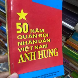 Sách 50 năm quân đội nhân dân Việt Nam anh hùng