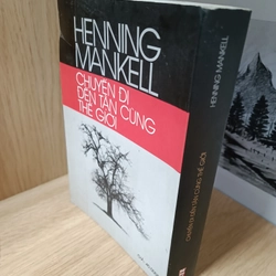 Chuyến đi đến tận cùng thế giới (Henning Mankell) 455029