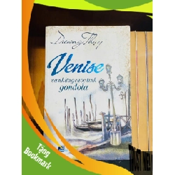 (TẶNG BOOKMARK) Venise và những cuộc tình gondola - Dương Thụy - VĂN HỌC - RBK1211
