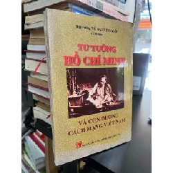 Tư tưởng Hồ Chí Minh và con đường cách mạng Việt Nam - Đại tướng Võ Nguyên Giáp chủ biên