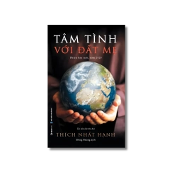 Tâm tình với Đất Mẹ - Thích Nhất Hạnh