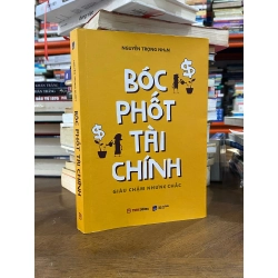 Bóc phốt tài chính, giàu chậm nhưng chắc - Nguyễn Trọng Nhân 121491