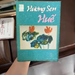 Hương Sen Huế – Tuyển tập văn thơ về xứ Huế- K4 1029443