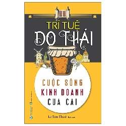 (TẶNG BOOKMARK) Trí tuệ Do Thái - Cuộc sống, kinh doanh, của cải - Lê Tiến Thành - 15/07/2024 (XB)