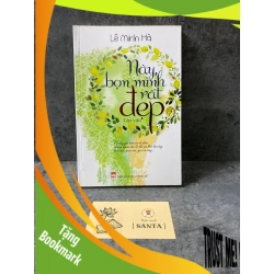 (TẶNG BOOKMARK) Này bọn mình rất đẹp (tản văn)- Lê Minh Hà Sách văn học RBK0302