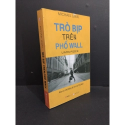 Trò bịp trên phố Wall mới 80% ố rách ẩm nhẹ bìa 2015 HCM2811 Michael Lewis MARKETING KINH DOANH Oreka Blogmeo
