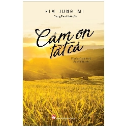 Cảm ơn tất cả - Kim Jung Mi - 2018 - Văn Học