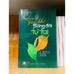 (TẶNG BOOKMARK) Quên đi quá khứ Sống đời tự tại - Surya Das - TÂM LINH - TÔN GIÁO - THIỀN - RBK2911-236