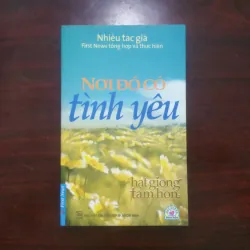 [Sách Sống Đẹp] Nơi Đó Có Tình Yêu - Hạt Giống Tâm Hồn