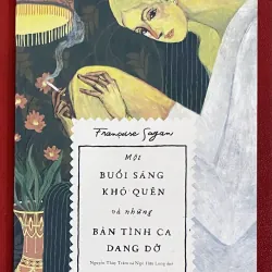 Một buổi sáng khó quên và những bản tình ca dang dở - Francoise Sagan 1023536
