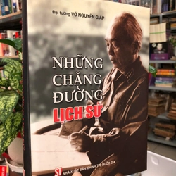 NHỮNG CHẶNG ĐƯỜNG LỊCH SỬ - Võ Nguyên Giáp
