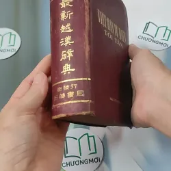 [MIỄN PHÍ BỌC SÁCH] Từ Điển Việt Hán Tối Tân 749403