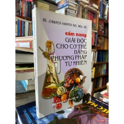 Cẩm nang giải độc cho cơ thế bằng phương pháp tự nhiên - Jennifer Harper