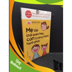(TẶNG BOOKMARK) Mẹ Tập Thói Quen Hay, Con Trưởng Thành Hạnh Phúc mới 100% RBK0107 Shigeta Saito KỸ NĂNG