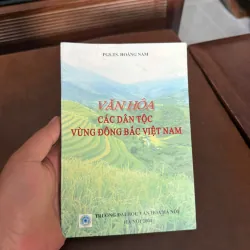 “Văn hóa các dân tộc vùng Đông Bắc Việt Nam”- K5 1035158
