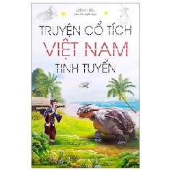 Truyện Cổ Tích Việt Nam Tinh Tuyển - Minh Lâm ASB.PO Oreka Blogmeo 230225