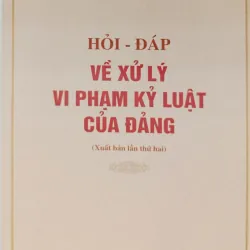 Hỏi - đáp về xử lý vi phạm kỷ luật của Đảng 1044190