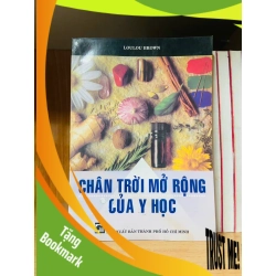 (TẶNG BOOKMARK) Chân trời mở rộng của Y Học / Loulou Brown Sách giáo khoa - giáo trình RBK3101