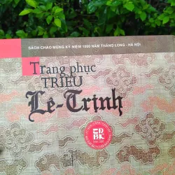 Trang phục triều Lê - Trịnh của Trịnh Quang Vũ 971396