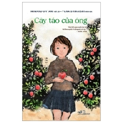 Cây Táo Của Ông - Miwako Ohtani, Yuka Shiraishi (Mới 100%) Tiểu thuyết, Nhã Nam - SÁCH ĐẠI HỌC