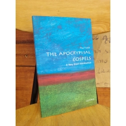 THE APOCRYPHAL GOSPELS : A VERY SHORT INTRODUCTION - PAUL FOSTER