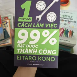 1% THAY ĐỔI CÁCH LÀM VIỆC, 99% ĐẠT ĐƯỢC THÀNH CÔNG