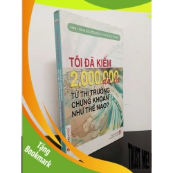 (TẶNG BOOKMARK) Tôi Đã Kiếm 2.000.000 Đô La Từ Thị Trường Chứng Khoán Như Thế Nào? (2007) - Nicolas Darvas Mới 90% RBK.ASB2103