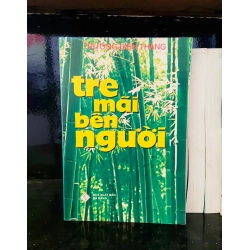 (Sách cũ SCGR) Tre mãi bên người - Trương Điện Thắng - Văn học VAVOA1T2-26 Blogmeo090426