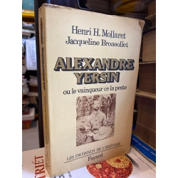 Alexandre Yersin người chiến thắng bệnh dịch hạch - Henri H. Mollaret & Jacqueline Brossollet 416921