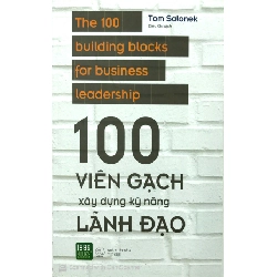 100 Viên Gạch Xây Dựng Kỹ Năng Lãnh Đạo - Tom Salonek ASB.PO Oreka Blogmeo 230225