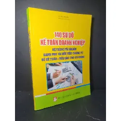 [Sách Cũ SCGR] 140 Sơ đồ kế toán doanh nghiệp hệ thống tài khoản danh mục và biểu mẫu chứng từ sổ kế toán mẫu báo cáo tài chính 2018 mới 90% bẩn nhẹ Vũ Thu Phương HCM0906 GIÁO TRÌNH, CHUYÊN MÔN