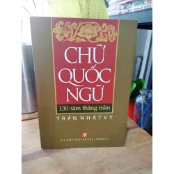 Chữ quốc ngữ 130 năm thăng trầm - Trần Nhật Vy