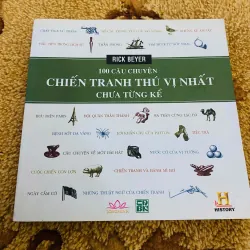 100 CÂU CHUYỆN CHIẾN TRANH THÚ VỊ NHẤT CHƯA TỪNG KỂ- RICK BEYER
