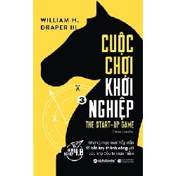 Cuộc Chơi Khởi Nghiệp 3 - William H. Draper III