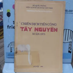 Sách: Chiến dịch tiếng công Tây Nguyên xuân 1975 - Bộ Quốc Phòng (A2)