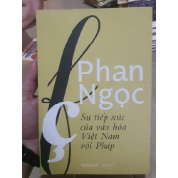 Sự tiếp xúc của văn hóa việt nam với pháp - Phan NgọcHPB.HCM01/03