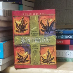 BỐN THỎA ƯỚC don Miguel Ruiz