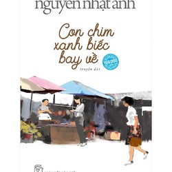 Con Chim Xanh Biếc Bay Về (Nguyễn Nhật Ánh) (Bìa Mềm)