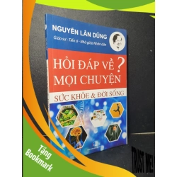(TẶNG BOOKMARK) Hỏi đáp về mọi chuyện Sức khỏe và đời sống mới 90% bẩn nhẹ 2018 Nguyễn Lân Dũng RBK2205 SỨC KHỎE - THỂ THAO