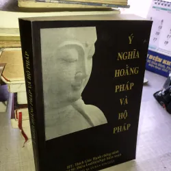 Ý nghĩa hoằng pháp và hộ pháp