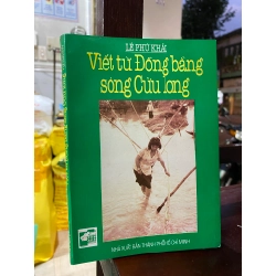 Viết Từ Đồng Bằng Sông Cửu Long - Lê Phú Khải (có chữ ký tác giả) 137531