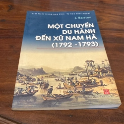 MỘT CHUYẾN DU HÀNH ĐẾN XỨ NAM HÀ (1792 - 1793), J.BARROW 499766