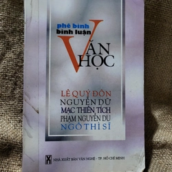 Phê bình văn học: Lê Quý Đôn,  Nguyễn D,  Mạc Thiên Tích, Phạm Nguyễn Du, Ngô Thì Sĩ
