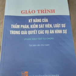 Giáo trình kỹ năng của thẩm phán, KSV, luật sư trong giải quyết các vụ án hình sự