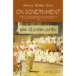 Bàn Về Chính Quyền (Bìa Cứng) - Marcus Tullius Cicero