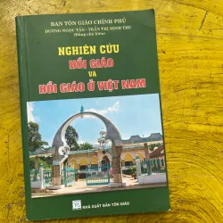 COMBO HỒI GIÁO TRÍ TUỆ PHƯƠNG ĐÔNG- NGHIÊN CỨU HỒI GIÁO VÀ HỒI GIÁO Ở VIỆT NAM 722916