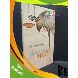 (TẶNG BOOKMARK) Hãy Xem Như Là Mơ Đỗ Thiền Đăng mới 90% (bẩn nhẹ) 2010 RBK1304 RBK1304 văn học