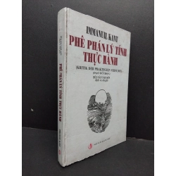 Phê phán lý tính thực hành (bìa cứng) mới 80% ố bẩn nhẹ rách bìa 2007 HCM1008 Immanuel Kant TÂM LÝ