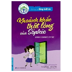 Bài Học Về Lòng Biết Ơn - Khoảnh Khắc Thật Lòng Của Sophie (Song Ngữ Anh - Việt) - Ken Spillman, James Tan 281343