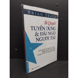 Bí quyết tuyển dụng & đãi ngộ người tài mới 100% HCM2608 Brian Tracy QUẢN TRỊ